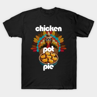 Gobble Turkey Chicken Pot Pie Thanksgiving Cheer T-Shirt